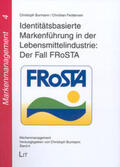 Burmann / Feddersen |  Identitätsbasierte Markenführung in der Lebensmittelindustrie: Der Fall FRoSTA | Buch |  Sack Fachmedien
