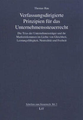 Rau | Verfassungsdirigierte Prinzipien für das Unternehmenssteuerrecht | Buch | 978-3-8258-0352-0 | sack.de