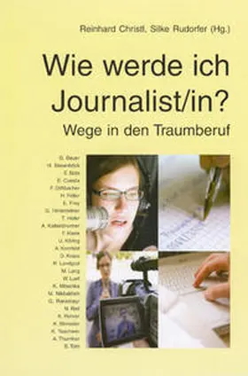 Bauer / Christl / Besenböck |  Wie werde ich Journalist/in? | Buch |  Sack Fachmedien
