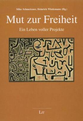 Schmeitzner / Wiedemann | Mut zur Freiheit | Buch | 978-3-8258-0797-9 | sack.de