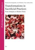 Stavrianopoulou / Michaels / Ambos |  Transformations in Sacrificial Practices | Buch |  Sack Fachmedien