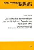 Jochum |  Das Verhältnis der vorherigen zur nachträglichen Regulierung nach dem TKG | Buch |  Sack Fachmedien
