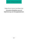 Schultz / Wagner |  Innovative Modellierung und Optimierung von Energiesystemen | Buch |  Sack Fachmedien