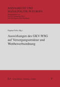 Felix |  Auswirkungen des GKV-WSG auf Versorgungsstruktur und Wettbewerbsordnung | Buch |  Sack Fachmedien