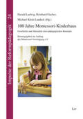 Ludwig / Fischer / Klein-Landeck |  100 Jahre Montessori-Kinderhaus | Buch |  Sack Fachmedien