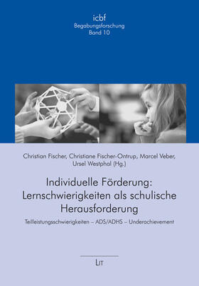 Westphal / Fischer / Veber | Individuelle Förderung: Lernschwierigkeiten als schulische Herausforderung | Buch | 978-3-8258-1722-0 | sack.de