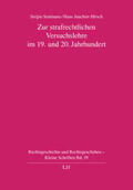Seminara / Hirsch |  Zur strafrechtlichen Versuchslehre im 19. und 20. Jahrhundert | Buch |  Sack Fachmedien