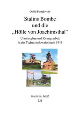 Pustejovsky |  Stalins Bombe und die 'Hölle von Joachimsthal' | Buch |  Sack Fachmedien