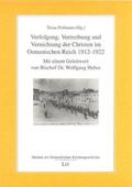 Hofmann |  Verfolgung, Vertreibung und Vernichtung der Christen im Osmanischen Reich 1912-1922 | Buch |  Sack Fachmedien