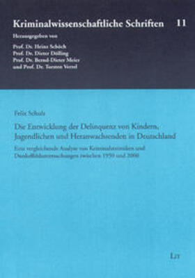 Schulz | Die Entwicklung der Delinquenz von Kindern, Jugendlichen und Heranwachsenden in Deutschland | Buch | 978-3-8258-9615-7 | sack.de