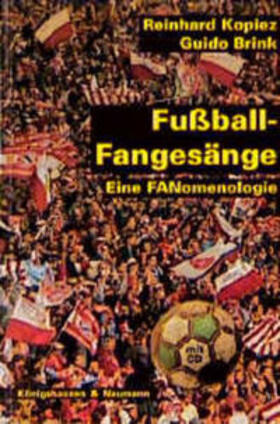 Kopiez / Brink | Fußball-Fangesänge. Inkl. CD | Buch | 978-3-8260-1495-6 | sack.de