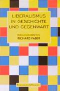 Faber / Münler / Bohlender |  Liberalismus in Geschichte und Gegenwart | Buch |  Sack Fachmedien