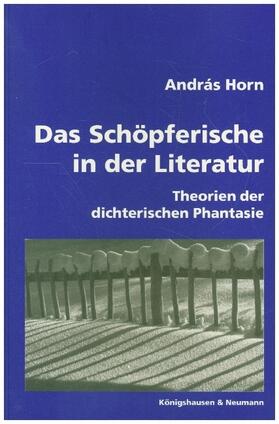 Horn | Das Schöpferische in der Literatur | Buch | 978-3-8260-1852-7 | sack.de