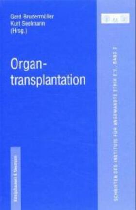Birnbacher / Seelmann / Ach |  Organtransplantation | Buch |  Sack Fachmedien