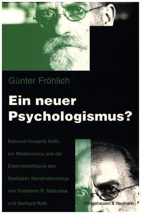 Fröhlich |  Ein neuer Psychologismus? | Buch |  Sack Fachmedien