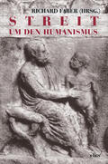 Faber |  Streit um den Humanismus | Buch |  Sack Fachmedien