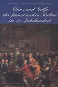 Rattner / Danzer / Fuchs |  Glanz und Grösse der französischen Kultur im 18. Jahrhundert | Buch |  Sack Fachmedien