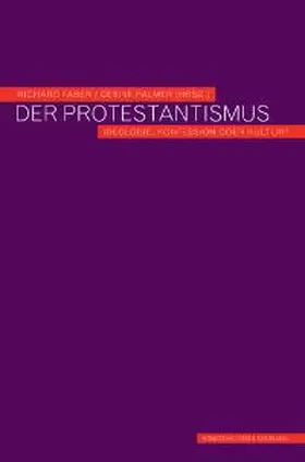 Faber / Palmer |  Der Protestantismus - Ideologie, Konfession oder Kultur? | Buch |  Sack Fachmedien