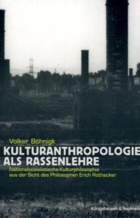 Böhnigk | Kulturanthropologie als Rassenlehre | Buch | 978-3-8260-2194-7 | sack.de