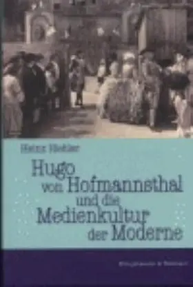 Hiebler |  Hugo von Hofmannthal und die Medienkultur der Moderne | Buch |  Sack Fachmedien