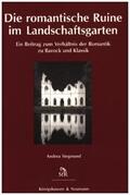 Siegmund |  Die romantische Ruine im Landschaftsgarten | Buch |  Sack Fachmedien