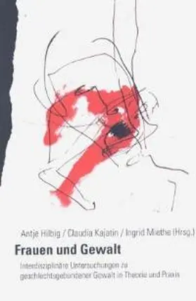 Hilbig / Kajatin / Miethe |  Frauen und Gewalt | Buch |  Sack Fachmedien