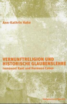 Hake |  Vernunftreligion und historische Glaubenslehre | Buch |  Sack Fachmedien