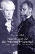 Cobet |  Husserl, Kant und die Praktische Philosophie | Buch |  Sack Fachmedien