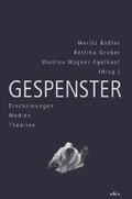 Baßler / Gruber / Wagner-Egelhaaf |  Gespenster | Buch |  Sack Fachmedien