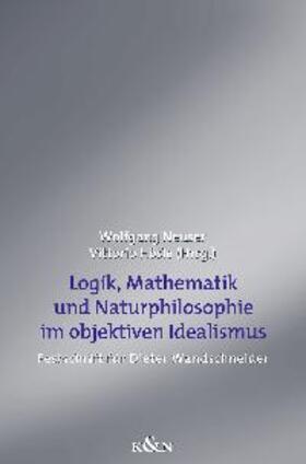 Neuser / Hösle | Logik, Mathematik und Natur im objektiven Idealismus | Buch | 978-3-8260-2639-3 | sack.de