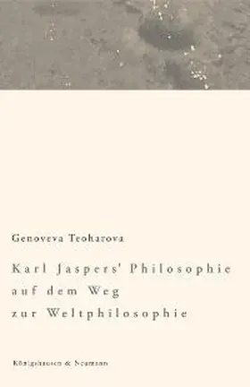 Teoharova |  Karl Jaspers' Philosophie auf dem Weg zur Weltphilosophie | Buch |  Sack Fachmedien