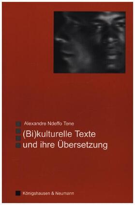Ndeffo Tene |  (Bi)kulturelle Texte und ihre Übersetzung | Buch |  Sack Fachmedien