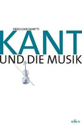 Giordanetti |  Kant und die Musik | Buch |  Sack Fachmedien