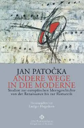 Patocka / Hagedorn |  Andere Wege in die Moderne | Buch |  Sack Fachmedien