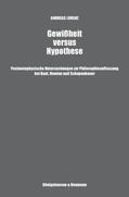 Lorenz |  Gewißheit versus Hypotheses. | Buch |  Sack Fachmedien