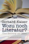 Kaiser |  Wozu noch Literatur? | Buch |  Sack Fachmedien