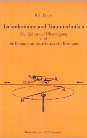 Bohn | Technikträume und Traumtechniken | Buch | 978-3-8260-2926-4 | sack.de