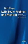 Meyer |  Leib-Seele-Problem und Medizin | Buch |  Sack Fachmedien