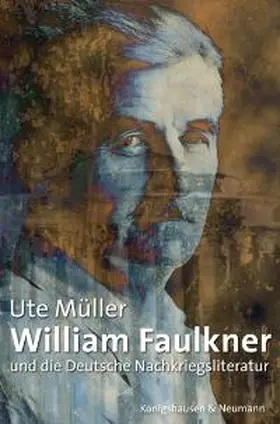 Müller |  William Faulkner und die Deutsche Nachkriegsliteratur | Buch |  Sack Fachmedien