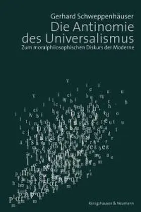 Schweppenhäuser |  Die Antinomie des Universalismus | Buch |  Sack Fachmedien