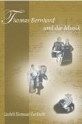 Bloemsaat-Voerknecht |  Thomas Bernhard und die Musik | Buch |  Sack Fachmedien