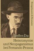 Dix |  Heteronymie und Neopaganismus bei Fernando Pessoa | Buch |  Sack Fachmedien