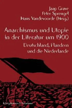 Jaap / Sprengel / Vandevoorde |  Anarchismus und Utopie in der deutsch/niederländischen Literatur um 1900 | Buch |  Sack Fachmedien