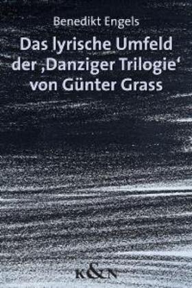 Engels |  Das lyrische Umfeld der "Danziger Trilogie" von Günter Grass | Buch |  Sack Fachmedien