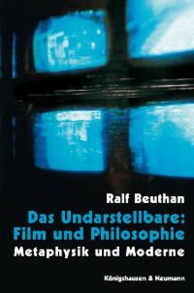 Beuthan |  Das Undarstellbare: Film und Philosophie | Buch |  Sack Fachmedien