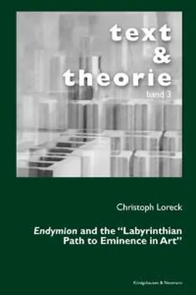 Loreck |  Endymion and the "Labyrinthian Path to Eminence in Art" | Buch |  Sack Fachmedien