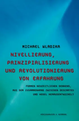 Wladika |  Nivellierung, Prinzipialisierung und Revolutionierung von Erfahrung | Buch |  Sack Fachmedien