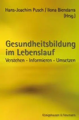 Pusch / Biendarra |  Gesundheitsbildung im Lebenslauf | Buch |  Sack Fachmedien