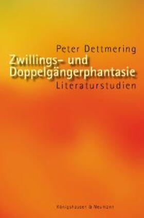 Dettmering | Zwillings- und Doppelgängerphantasie | Buch | 978-3-8260-3327-8 | sack.de