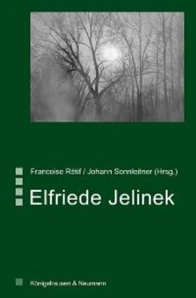 Rétif / Sonnleitner | Elfriede Jelinek | Buch | 978-3-8260-3412-1 | sack.de